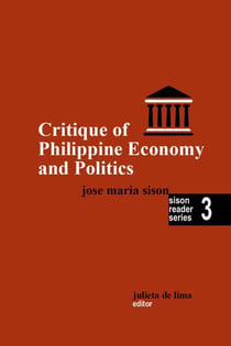 Critique of Philippine Economy And Politics - Sison Reader Series, #3