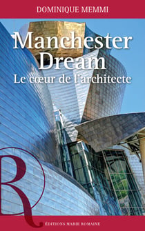 Manchester Dream. Le cœur de l'architecte