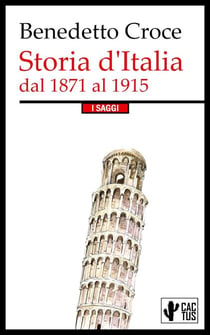 Storia d'Italia dal 1871 al 1915 - Edizione integrale con note