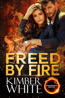 Freed by Fire - Dragonkeepers, #5