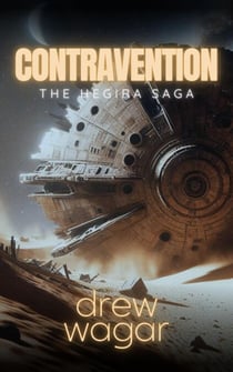 Contravention - The Hegira Saga, #1