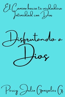 Disfrutando a Dios