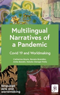 Multilingual Narratives of a Pandemic - Covid 19 and Worldmaking