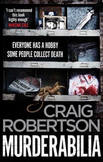 Murderabilia - Everyone has a hobby. Some people collect death... the wickedly entertaining thriller from the Sunday Times bestselling author