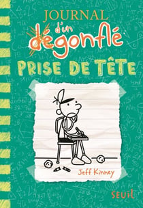 Prise de tête - Journal d'un Dégonflé, tome 18