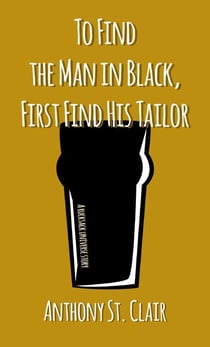 To Find the Man in Black, First Find His Tailor: A Rucksack Universe Story - Rucksack Universe
