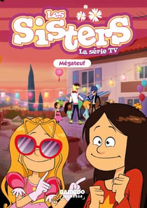 Les Sisters - La Série TV - Poche - tome 68 - Mégateuf