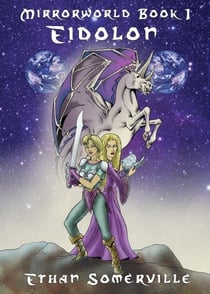 Mirrorworld Book 1: Eidolon - Mirrorworld, #1