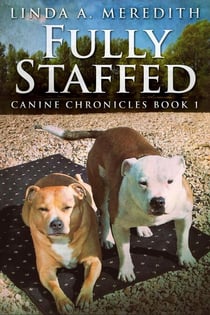 Fully Staffed: A Tale Of Two Staffies - Canine Chronicles, #1