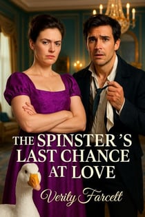 The Spinster's Last Chance at Love - The Unhinged Historical Romance Collection