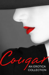Cougar - An Erotica Collection