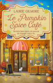 Le Pumpkin Spice Café - Le livre cosy de votre hiver ! Dream Harbor #1
