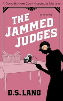 The Jammed Judges - Doro Banyon Historical Mysteries, #3