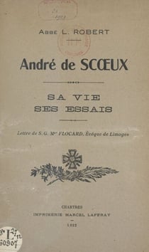 André de Scœux - Sa vie, ses essais