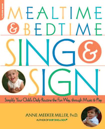 Mealtime and Bedtime Sing & Sign - Learning Signs the Fun Way through Music and Play