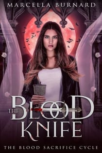 The Blood Knife - The Blood Sacrifice Cycle, #1