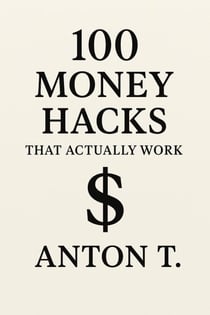 100 Money Hacks That Actually Work - Smart Money Moves, #1