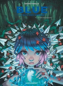 Blue au pays des songes - Tome 01 - La forêt envahissante