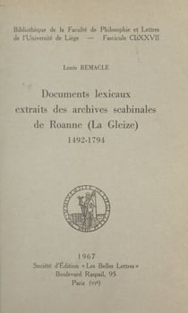 Documents lexicaux extraits des archives scabinales de Roanne (La Gleize), 1492-1794