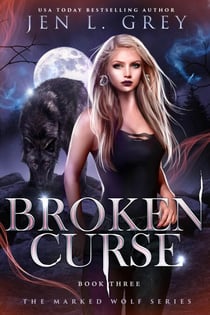 Broken Curse - The Marked Wolf Trilogy, #2