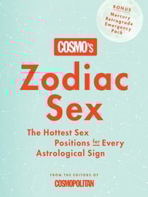 Cosmo's Zodiac Sex - The Hottest Sex Positions for Every Astrological Sign