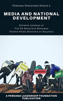 Media and National Development - Perdana Discourse Series, #6