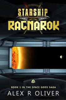 Starship Ragnarok - Space Gods Saga, #1