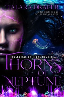 Thorns of Neptune - Celestial Shifters, #3