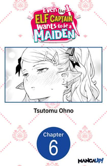 Even the Elf Captain Wants to be a Maiden #006