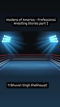 Maidens of America - Professional Wrestling Stories, #2