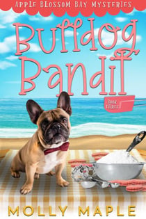 Bulldog Bandit - Apple Blossom Bay, #3