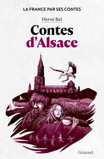 Contes d'Alsace - La France par ses contes