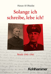Solange ich schreibe, lebe ich! - Briefe 1941-1945
