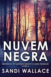 Nuvem Negra - Mistérios de Georgie Harvey e John Franklin, #4