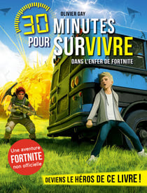 Dans l'enfer de Fortnite - 30 minutes pour survivre - tome 6