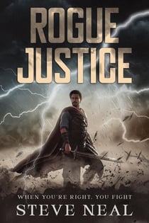 Rogue Justice: When You're Right, You Fight