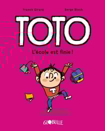 Toto BD, Tome 11 - L'école est finie !