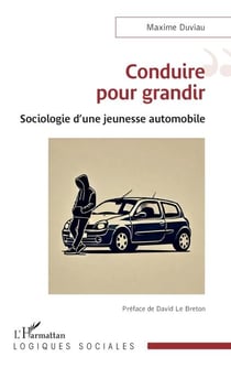 Conduire pour grandir - Sociologie d’une jeunesse automobile