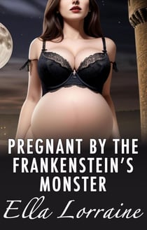 Pregnant by Frankenstein's Monster - Pregnant By...