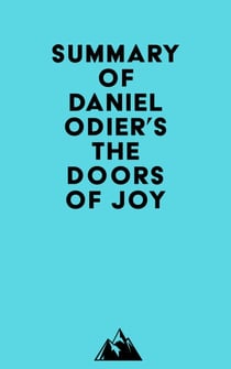 Summary of Daniel Odier's The Doors of Joy