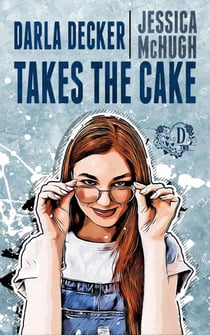 Darla Decker Takes the Cake - Darla Decker Diaries, #2
