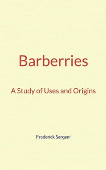 Barberries : A Study of Uses and Origins