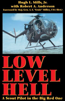 Low Level Hell - A Scout Pilot in the Big Red One