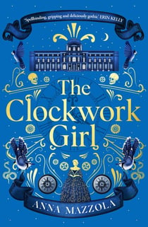 The Clockwork Girl - The captivating and bestselling gothic mystery you won’t want to miss!