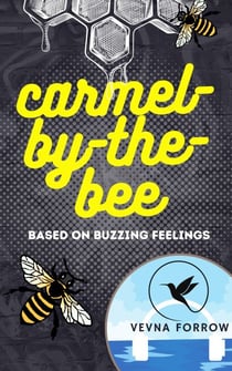 Carmel-by-the-Bee [A Poetry Collection] - The Jazzy Hummingbird Project