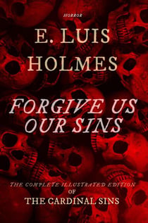 Forgive Us Our Sins - The Cardinal Sins