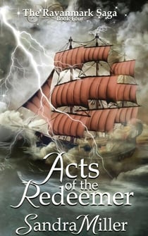 Acts of the Redeemer - The Ravanmark Saga, #4