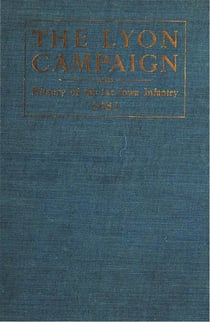 The Lyon Campaign In Missouri In 1861, Being A History Of The First Iowa Infantry