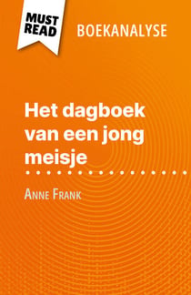 Het dagboek van een jong meisje van Anne Frank (Boekanalyse) - Volledige analyse en gedetailleerde samenvatting van het werk