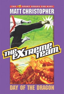 The Extreme Team: Day of the Dragon - Day of the Dragon